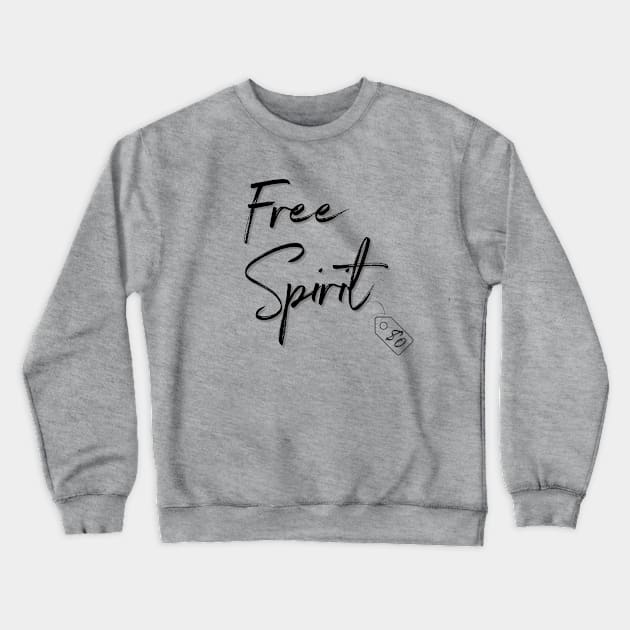 Free Spirit Crewneck Sweatshirt by yaywow